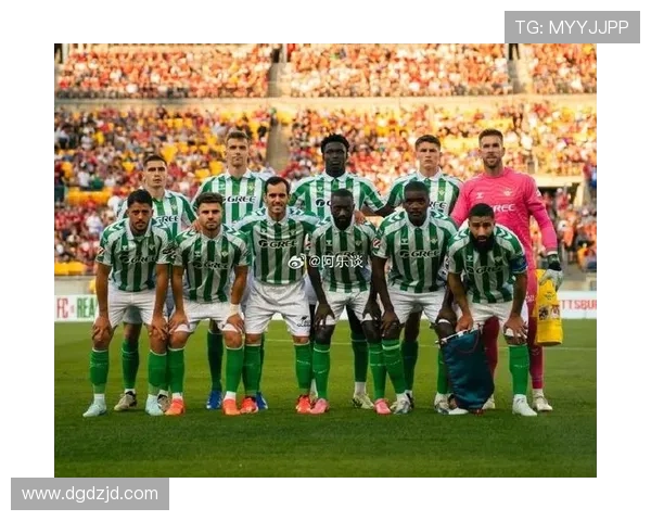 皇家贝蒂斯俱乐部迎来新赛季挑战 球队阵容和目标展望分析